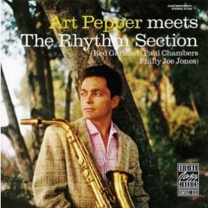 Art Pepper / Art Pepper Meets The Rhythm Section