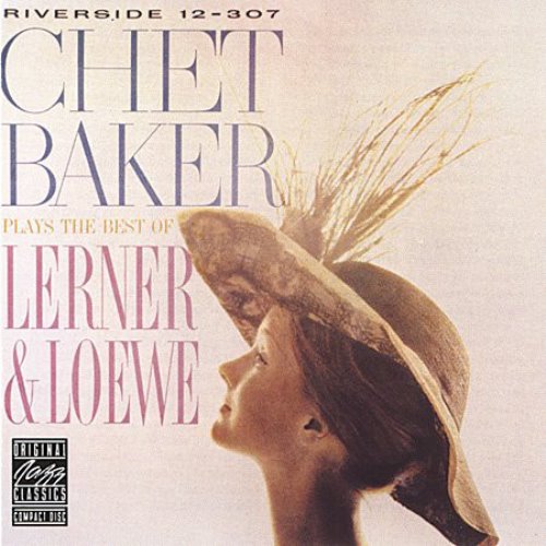 Chet Baker / Plays The Best Of Lerner &amp; Loewe