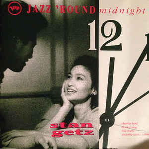 Stan Getz / Jazz &#039;Round Midnight