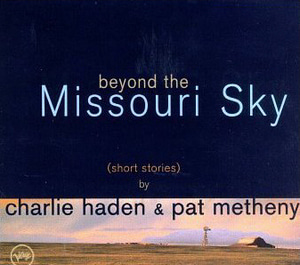 Charlie Haden &amp; Pat Metheny / Beyond The Missouri Sky (DIGI-PAK, 미개봉)