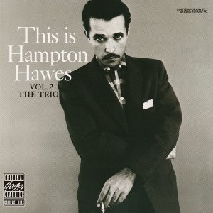 Hampton Hawes / This Is Hampton Hawes, Vol. 2: The Trio