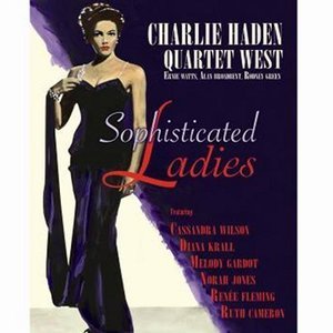 Charlie Haden Quartet West / Sophisticated Ladies