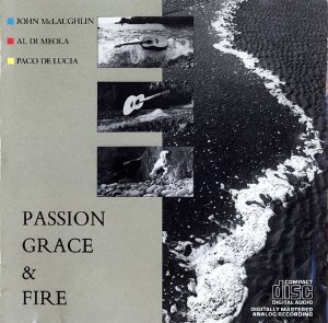 John McLaughlin, Al Di Meola, Paco De Lucia / Passion, Grace &amp; Fire