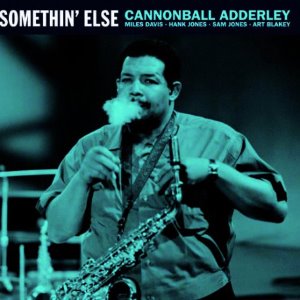 Cannonball Adderley / Somethin&#039; Else