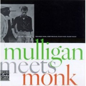 Thelonious Monk &amp; Gerry Mulligan / Mulligan Meets Monk