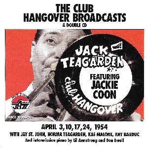 Jack Teagarden Featuring Jackie Coon / The Club Hangover Broadcasts (2CD)