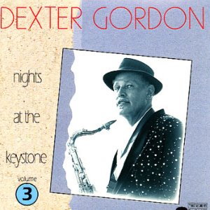 Dexter Gordon / Nights At The Keystone Vol. 3