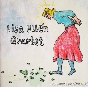 Lisa Ullen Quartet / Revolution Rock