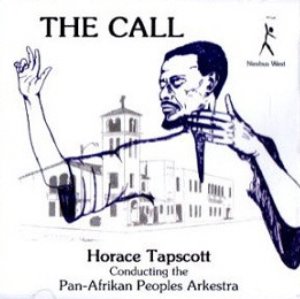 Horace Tapscott Conducting The Pan-Afrikan Peoples Arkestra / The Call