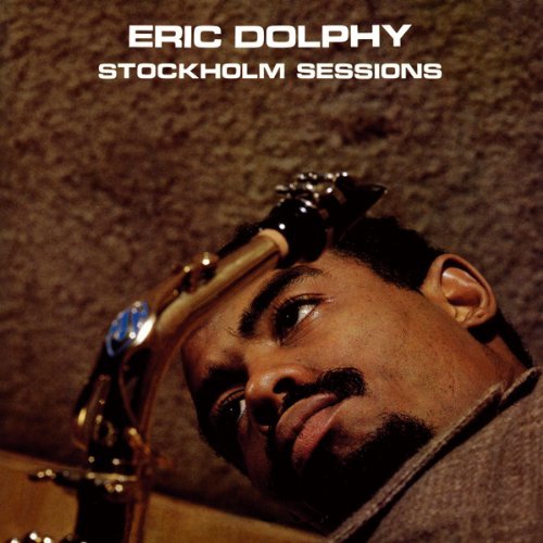 Eric Dolphy / Stockholm Sessions
