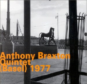 Anthony Braxton / Quintet (Basel) 1977 (DIGI-PAK)