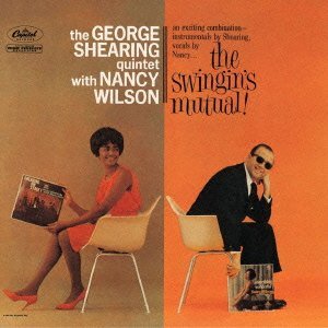 George Shearing &amp; Nancy Wilson / The Swingin&#039;s Mutual