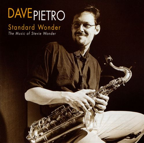 Dave Pietro / Standard Wonder (The Music of Stevie Wonder)