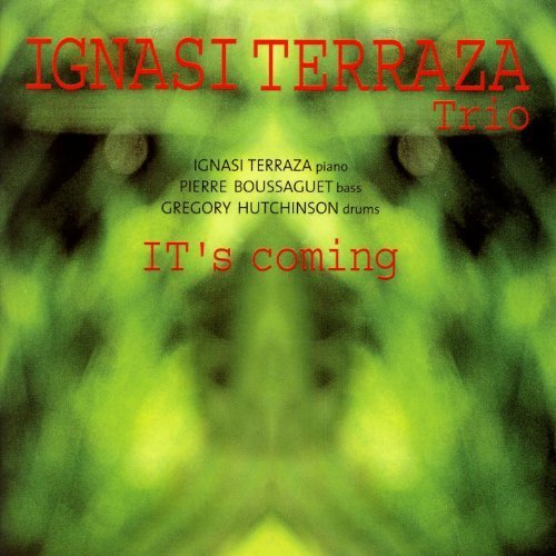 Ignasi Terraza Trio / It&#039;s Coming
