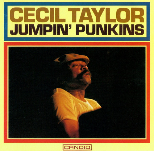 Cecil Taylor / Jumpin&#039; Punkins