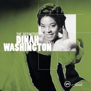 Dinah Washington / The Definitive Dinah Washington