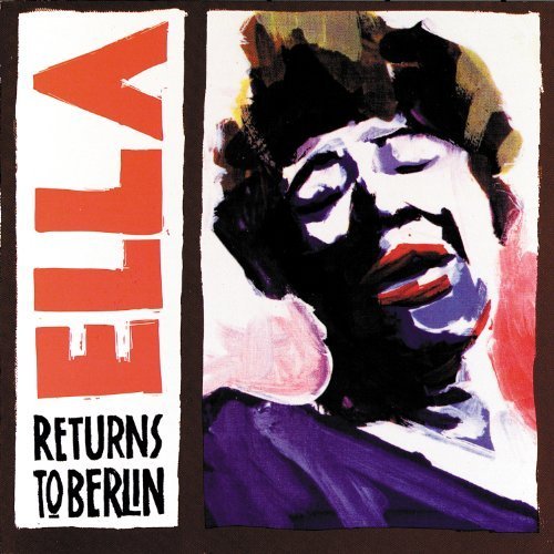 Ella Fitzgerald / Ella Returns To Berlin