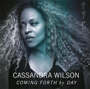 Cassandra Wilson / Coming Forth By Day