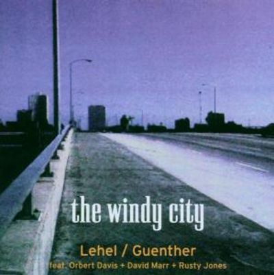 Peter Lehel &amp; Thomas Guenther / Windy City