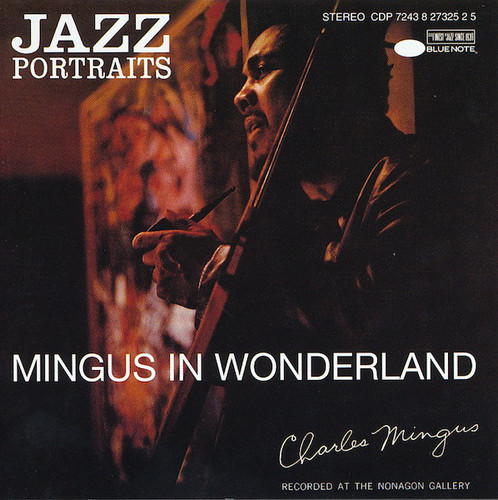 Charles Mingus / Jazz Portraits: Mingus In Wonderland (LIVE)