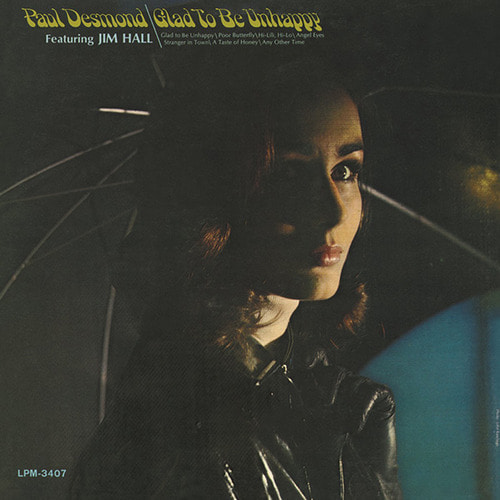 Paul Desmond / Glad to Be Unhappy