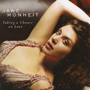 Jane Monheit / Taking A Chance On Love