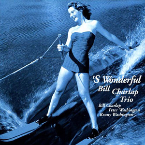 Bill Charlap Trio / &#039;S Wonderful