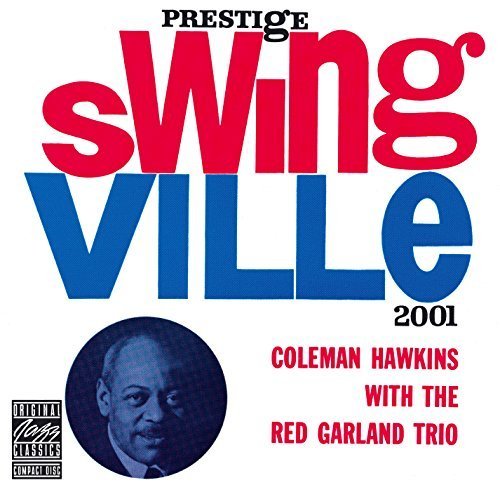 Coleman Hawkins &amp; Red Garland Trio / Swing Ville 2001