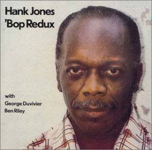 Hank Jones / &#039;Bop Redux