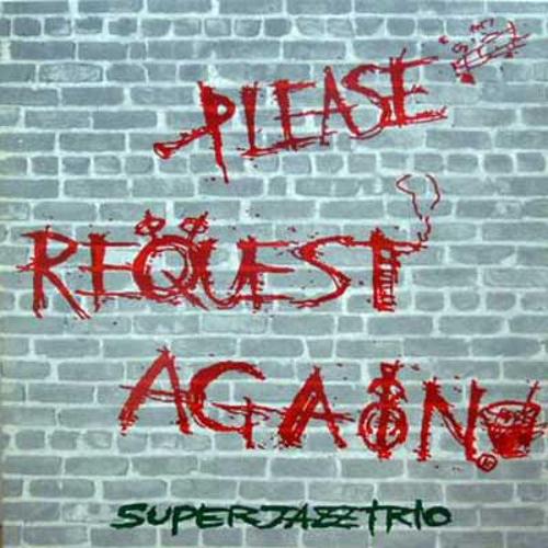 Super Jazz Trio / Please Request Again