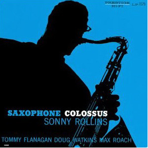 Sonny Rollins / Saxophone Colossus
