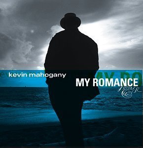 Kevin Mahogany / My Romance