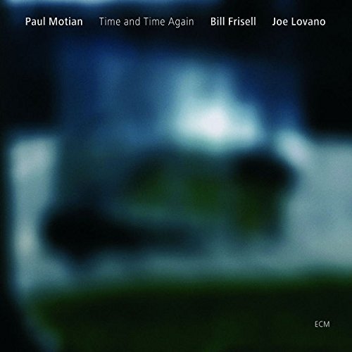 Paul Motian / Bill Frisell / Joe Lovano / Time and Time Again