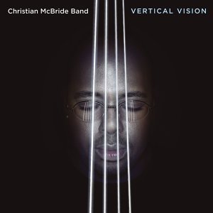 Christian Mcbride Band / Vertical Vision  