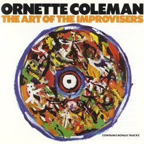 Ornette Coleman / Art Of The Improvisers