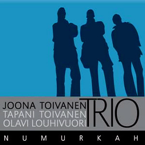 Joona Toivanen Trio / Numurkah