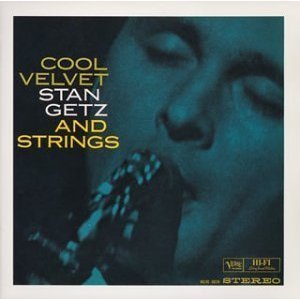 Stan Getz / Cool Velvet: Stan Getz and Strings