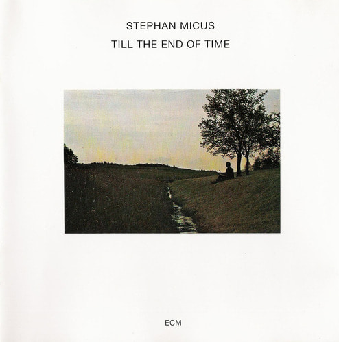Stephan Micus / Till The End Of Time  