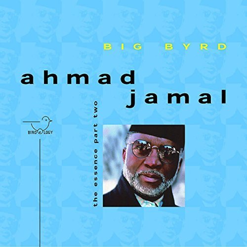 Ahmad Jamal / Big Byrd (The Essence Part 2) (DIGI-PAK)