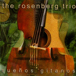 Rosenberg Trio / Suenos Gitanos