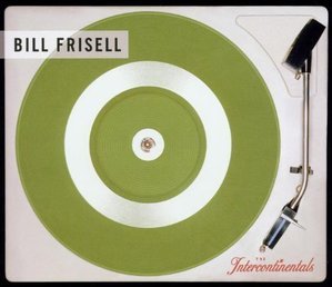 Bill Frisell / The Intercontinentals