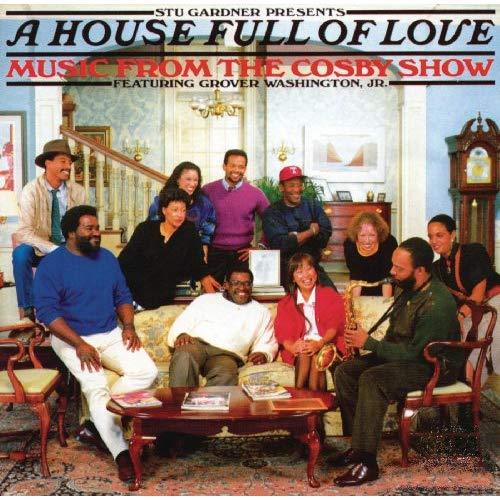Grover Washington Jr. / A House Full Of Love - Music From The Cosby Show 