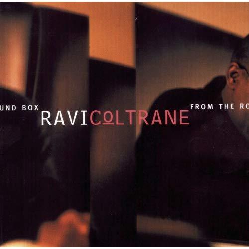 Ravi Coltrane / From the Round Box 