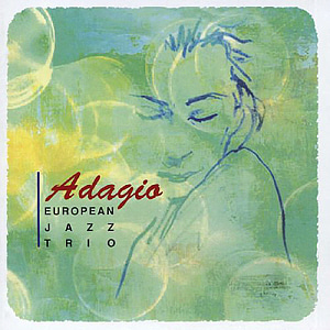 European Jazz Trio / Adagio