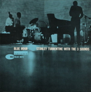 Stanley Turrentine With Three Sounds / Blue Hour