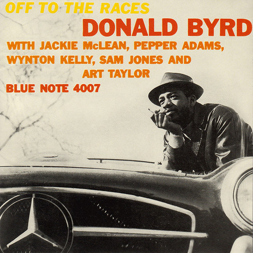 Donald Byrd / Off To The Races