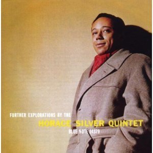 Horace Silver Quintet / Further Explorations