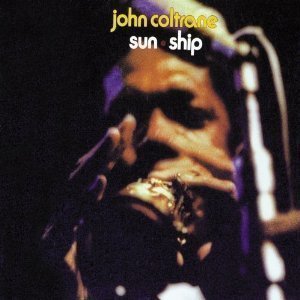 John Coltrane / Sun Ship (DIGI-PAK) 