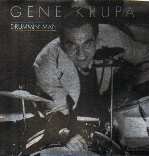 Gene Krupa / Drummin&#039; Man