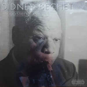 Sidney Bechet / Perdido Street Blues